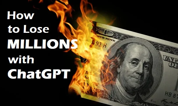 How to lose millions with chatgpt