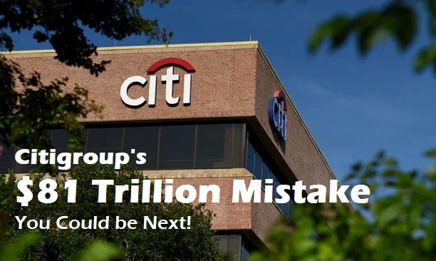 Citigroup 81 trillion dollar mistake